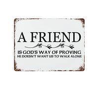 Targhe in metallo con scritta in inglese "A Friend is God's Way of Proving He Don't Want Us to Walk Alone", targa vintage in alluminio, da appendere alla parete, 30,5 x 40,6 cm