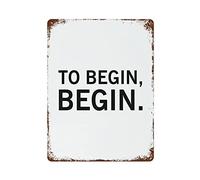 Targhe in metallo con scritta in inglese "to begin, begin", look vintage, per bar, lavanderia, cortile, ranch, pub, 40,6 x 30,5 cm