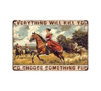 Targhe Metalliche The Fox Hunt In The Forest Everything Will Kill You So Choose Something Fun Retrò Targa In Metallo Classica Cartello In Metallo Per Wc Officina Pub 30X20Cm