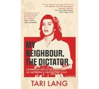 My Neighbour, The Dictator: Coming of age in the shadow of Indonesia's 1965 military coup