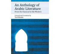 Tarif Khalidi An Anthology of Arabic Literature (Tascabile)