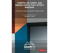 Tariffs, HS Codes, and Hidden Costs That Affect Margins: A Practical Guide to Navigate Hidden Traps