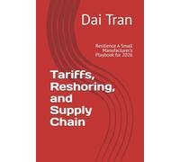 Tariffs, Reshoring, and Supply Chain: Resilience A Small Manufacturer's Playbook for 2026