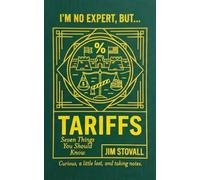 Tariffs: Seven Things You Should Know
