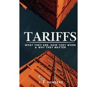 Tariffs: What They Are, How They Work, and Why They Matter