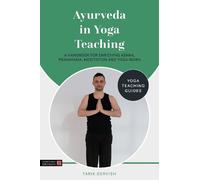Tarik Dervish Ayurveda in Yoga Teaching (Tascabile) Yoga Teaching Guides
