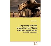 Tariq Abuhashim Improving INS/GPS Integration for Mobile Robotics Ap (Tascabile)