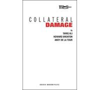 Tariq Ali Howard Brenton Andy de la Tour Collateral Damage (Tascabile)