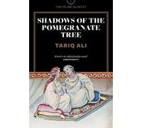 Tariq Ali Shadows of the Pomegranate Tree (Tascabile) Islam Quintet
