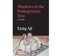 Tariq Ali Shadows of the Pomegranate Tree (Tascabile) (PRESALE 10/02/2026)