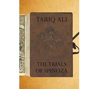 Tariq Ali The Trials of Spinoza (Tascabile)