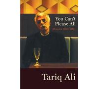 Tariq Ali – You Can't Please All – Memoirs 1980-2024 – Copertina rigida