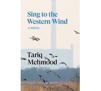 Tariq Mehmood Sing to the Western Wind (Tascabile)