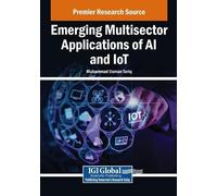 Tariq, Muhammad Usman Emerging Multisector Applications Of Ai And Iot Book NUOVO