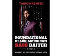 Tariq Nasheed Foundational Black American Race Baiter (Tascabile)