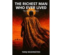 Tariq Washington The Richest Man Who Ever Lived (Tascabile)