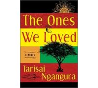 Tarisai Ngangura The Ones We Loved (Copertina rigida)