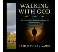 Tarisai Peter Ziyambi Walking With God Daily Devotional (Tascabile)