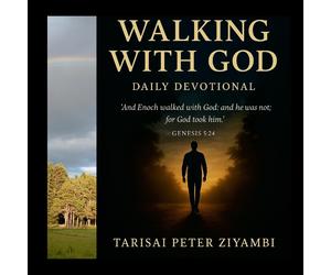 Tarisai Peter Ziyambi Walking With God Daily Devotional (Tascabile)