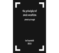 Tarl Warwick The Principles of Sonic Occultism (Tascabile)