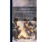 Tarleton Brown Memoirs of Tarleton Brown (Copertina rigida)
