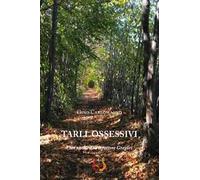 Tarli ossessivi. Casi risolti dall'ispettore Gregòri