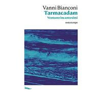 Tarmacadam. Ventuno incantesimi