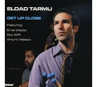 Tarmu, Eldad - Get Up Close