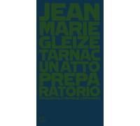 Libri Jean-Marie Gleize - Tarnac. Un Atto Preparatorio