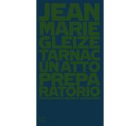 Libri Jean-Marie Gleize - Tarnac. Un Atto Preparatorio