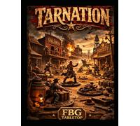 TARNATION: A New Wild West Skirmish Game