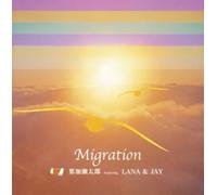 Taro Hakase Feat.Lana & Jay - Migration