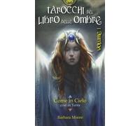 TAROCCHI DEL LIBRO DELLE OMBRE - VOLUME 1 - BARBARA MOORE