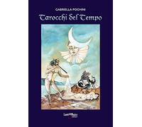 Tarocchi del tempo. Ediz. illustrata. Con 22 Carte