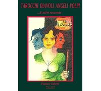 Tarocchi, diavoli, angeli e volpi... e altri racconti