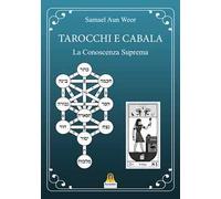 Tarocchi e cabala. La conoscenza suprema. Tarot y kabala