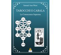 Tarocchi e cabala. La conoscenza suprema. Tarot y kabala - Aun Weor Samael