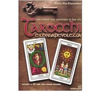 Tarocchi e consapevolezza. Una chiave per cambiare la tua vita. Con 22 carte