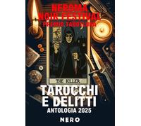 Tarocchi e delitti. Antologia 2025 NeRoma Noir Festival Premio Tarotluna