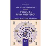 Tarocchi e trama energetica. I ventidue respiri e l'impronta universale