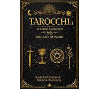 Tarocchi II: Il Libro Sacro dei 56 Arcani Minori