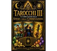 Tarocchi III : Il libro sacro delle stese e delle combinazioni