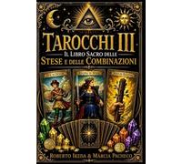 Tarocchi III : Il libro sacro delle stese e delle combinazioni