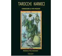 Tarocchi karmici. Conoscere le vite passate - Poltronieri Morena