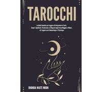 Tarocchi: La Guida Completa per Leggere ed Interpretare le Carte. Scopri i Signi