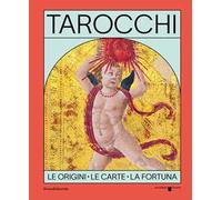 Tarocchi. Le origini, le carte, la fortuna. Ediz. italiana e inglese
