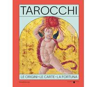 Tarocchi. Le origini, le carte, la fortuna. Ediz. italiana e inglese