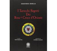 Tarocchi segreti dei Rosacroce d'Oriente