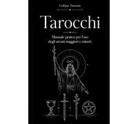 Taroesia. Tarocchi. Manuale pratico per l'uso degli arcani maggiori e minori.