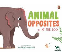 Taronga Zoo Taronga: Animal Opposites at the Zoo (Libro di cartone)